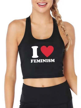 Aš Myliu Feminizmas Dizaino Seksualus Slim Fit tankų Feminizmo Gatvės Mados Atsitiktinis Derliaus Viršuje Moterų Fitneso Mokymo Camisole