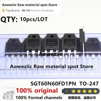 Aoweziic 2021+ 100% Naujas Originalus SGT60N60FD1PN 60N60FD1 TO-247 IGBT Vamzdžių Suvirinimo Aparatas 60A 600V