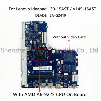 DLADE LA-G241P Lenovo Ideapad V145-15AST 130-15AST Nešiojamas Plokštė W/ A6-9225 CPU 5B20R34439 5B20R57991 100% Naujas Originalus